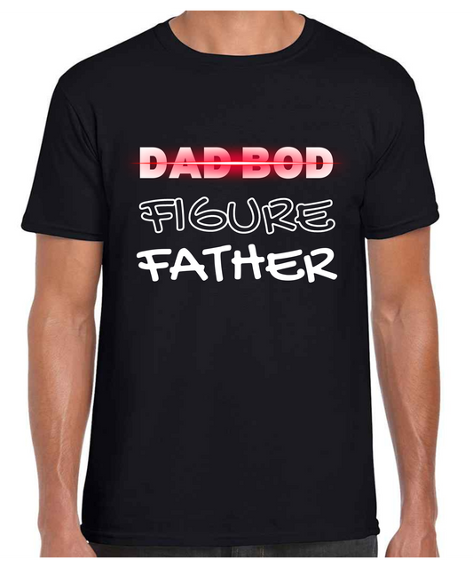 Dad Bod / Father Figure -  T Shirt (White/Black/Grey)