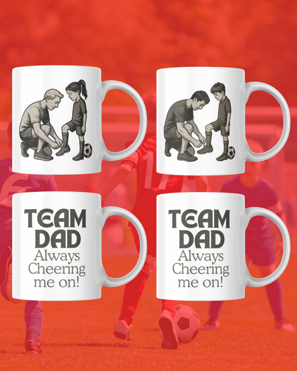 Team Dad – Always Cheering Me On" Mug – Printed to Order